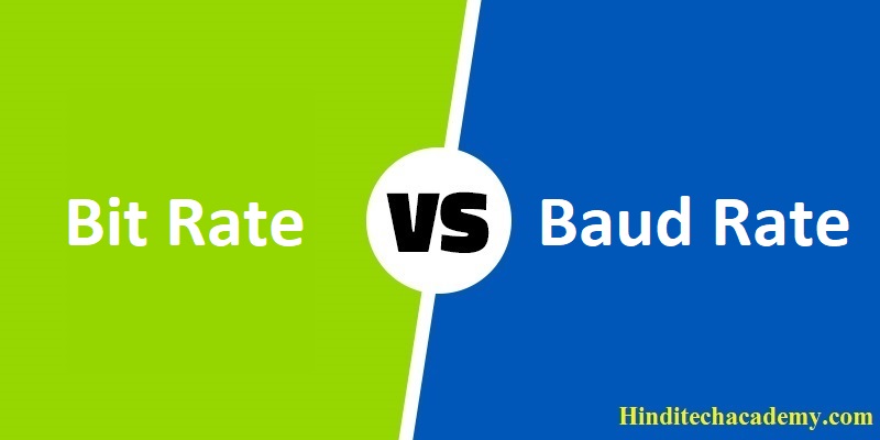 Difference Between Bit Rate and Baud Rate in Hindi