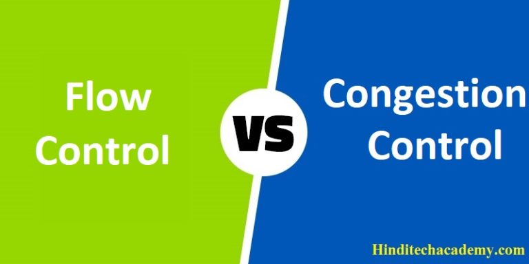Difference Between Flow Control and Congestion Control in Hindi