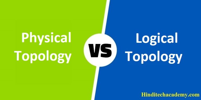 Difference Between Physical and Logical Topology in Hindi