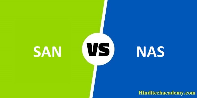 Difference Between SAN and NAS in Hindi