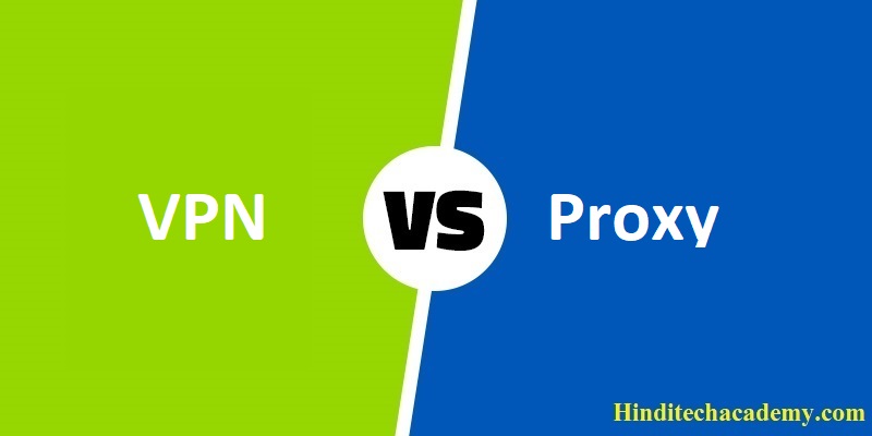 Difference Between VPN and Proxy in Hindi